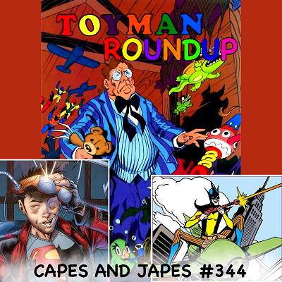 #334 – Toyman Roundup