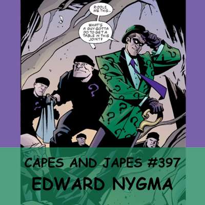 #397 – Edward Nygma #397 – Edward Nygma