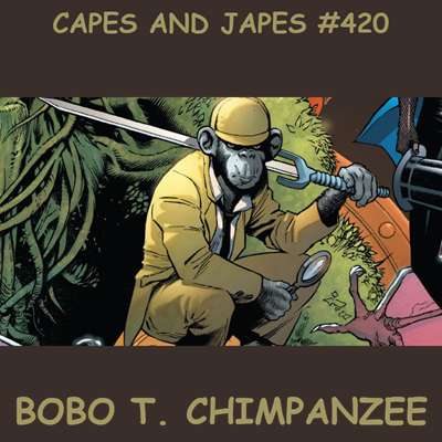 #420 – Bobo T. Chimpanzee episode artwork