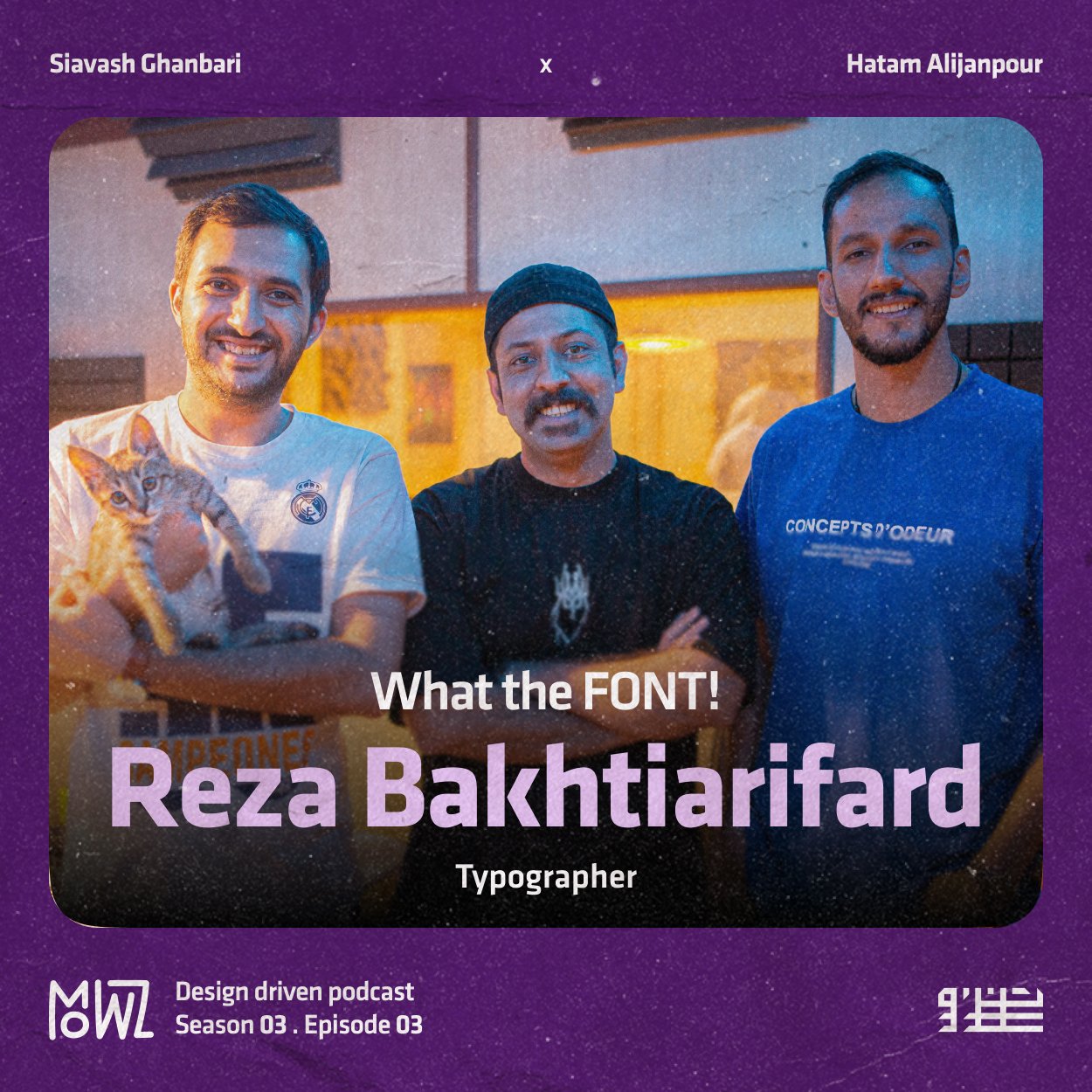 [S3E3] What the font! | Special Guest: Reza Bakhtiari