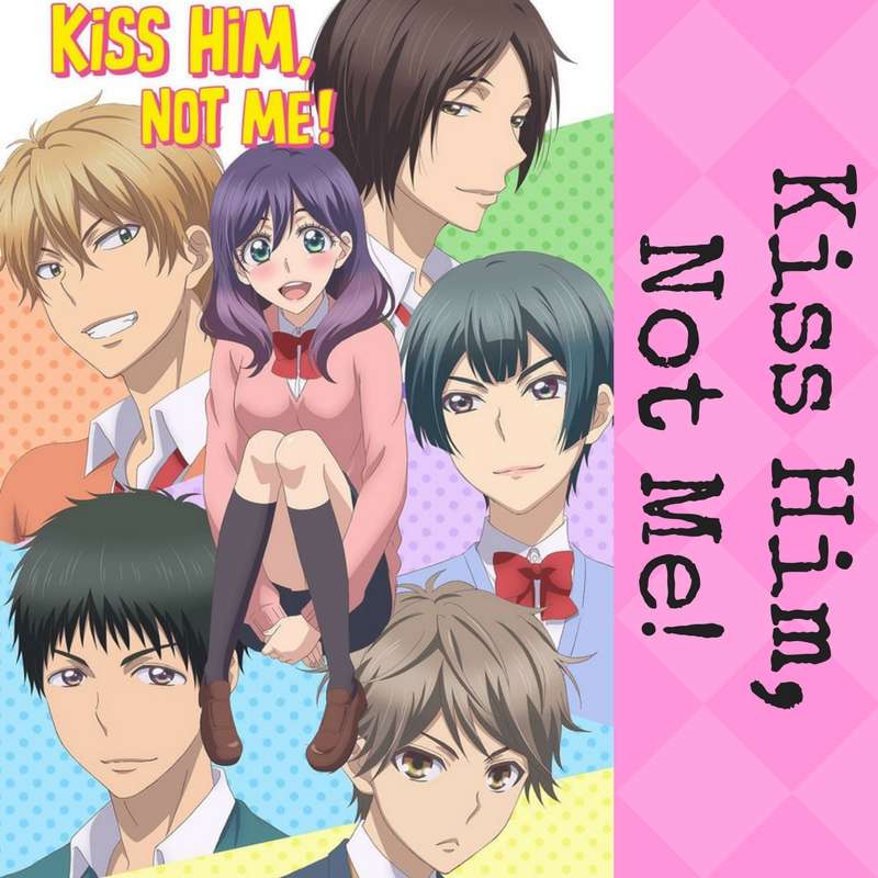 Ep. 2 - Kiss Him Not Me!
