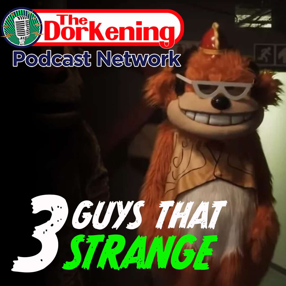 3 Guys That Strange on The Dorkening episode artwork