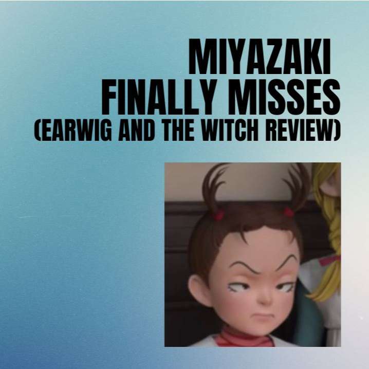 S1E25 - The New Studio Ghibli Film is TERRIBLE (Earwig and the Witch Review) ft. Julia Kerr
