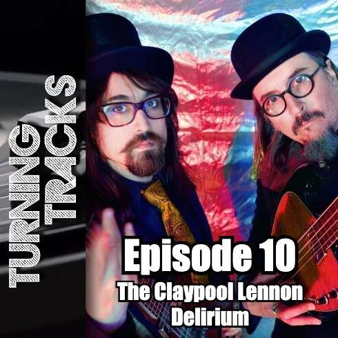 Ep.10 – The Claypool Lennon Delirium episode artwork