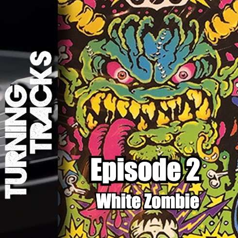 Ep.2 – White Zombie episode artwork