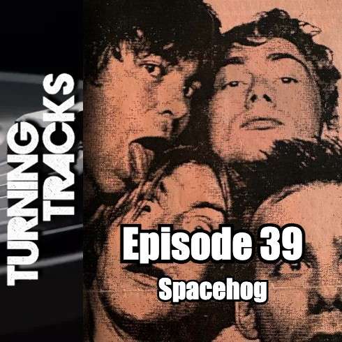 Turning Tracks 39: Spacehog