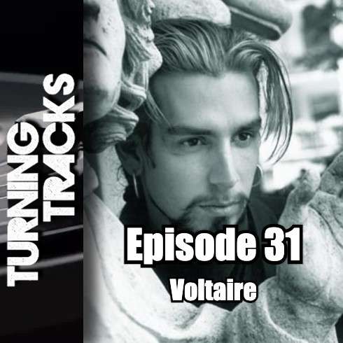 Turning Tracks 31: Voltaire