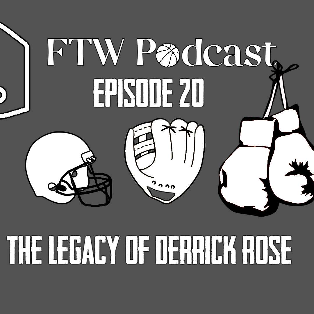Episode 20 - The Legacy of Derrick Rose
