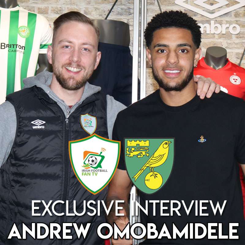 Andrew Omobamidele | Norwich City Debut and Promotion as Champions | Ireland U21 & Future Ambitions episode artwork