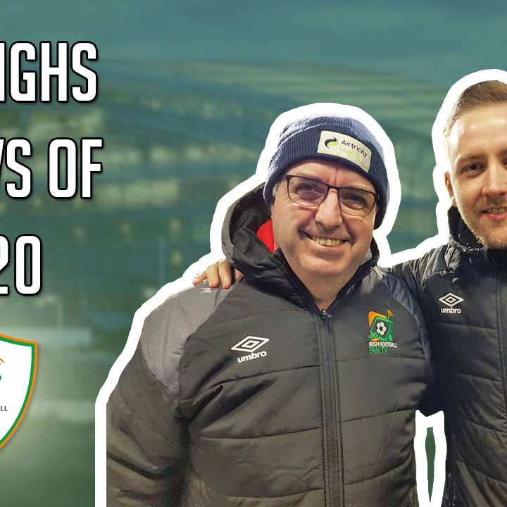 The Highs and Lows of 2020 | Irish Football episode artwork