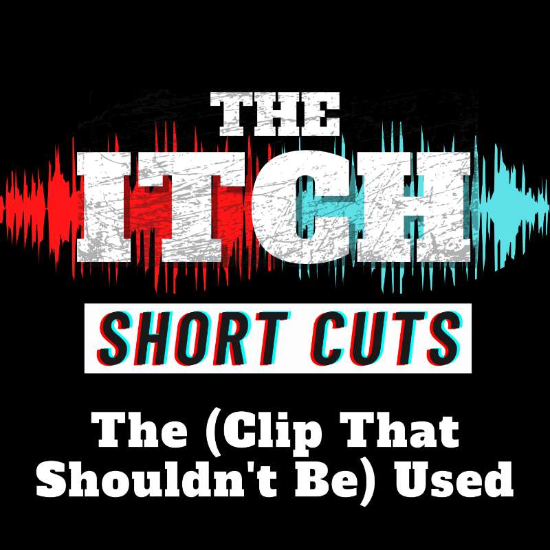 [Short Cuts] The (Clip That Shouldn't Be) Used