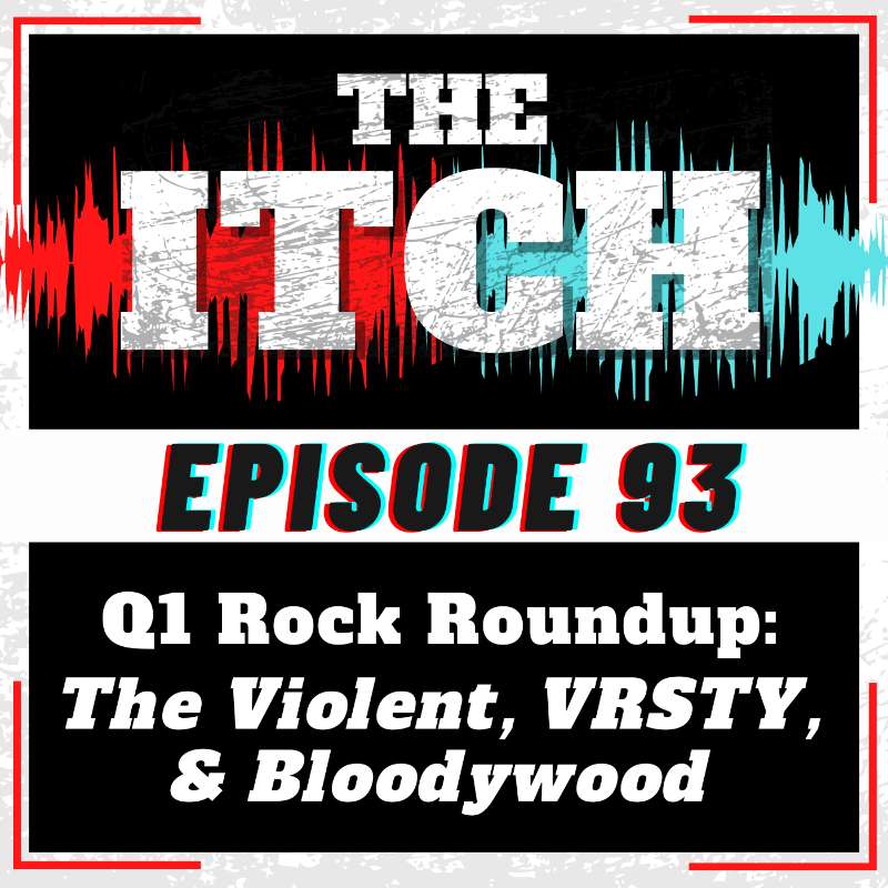 E93 Q1 Rock Roundup: The Violent, VRSTY, and Bloodywood