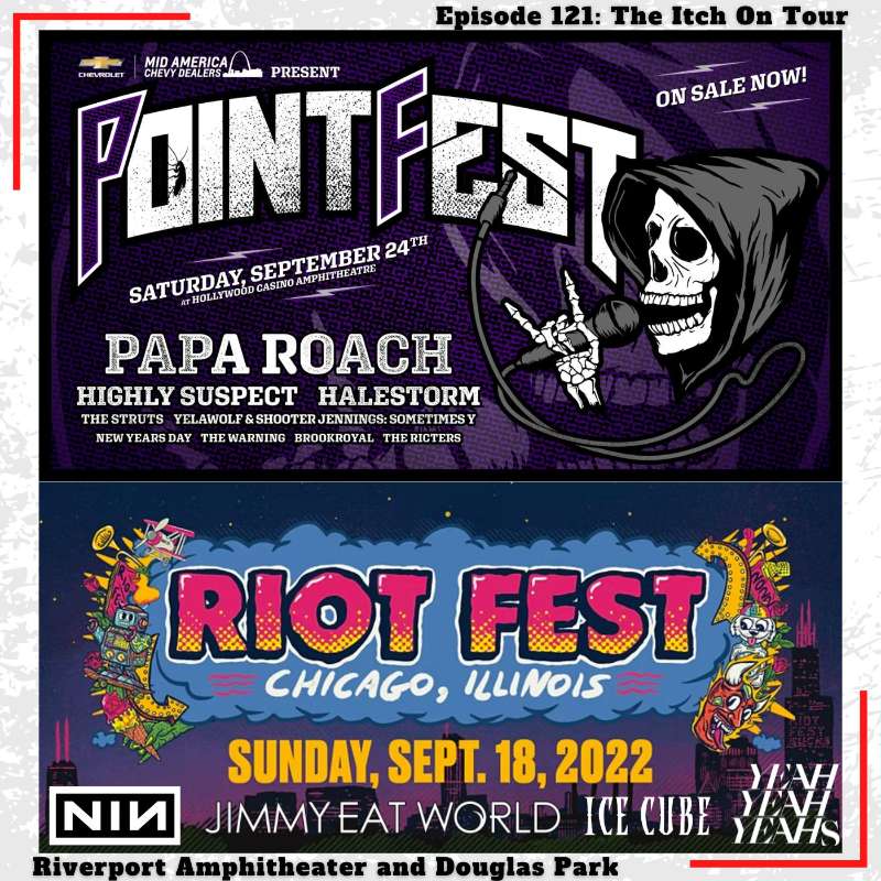 E121 The Itch On Tour: Pointfest & Riot Fest II