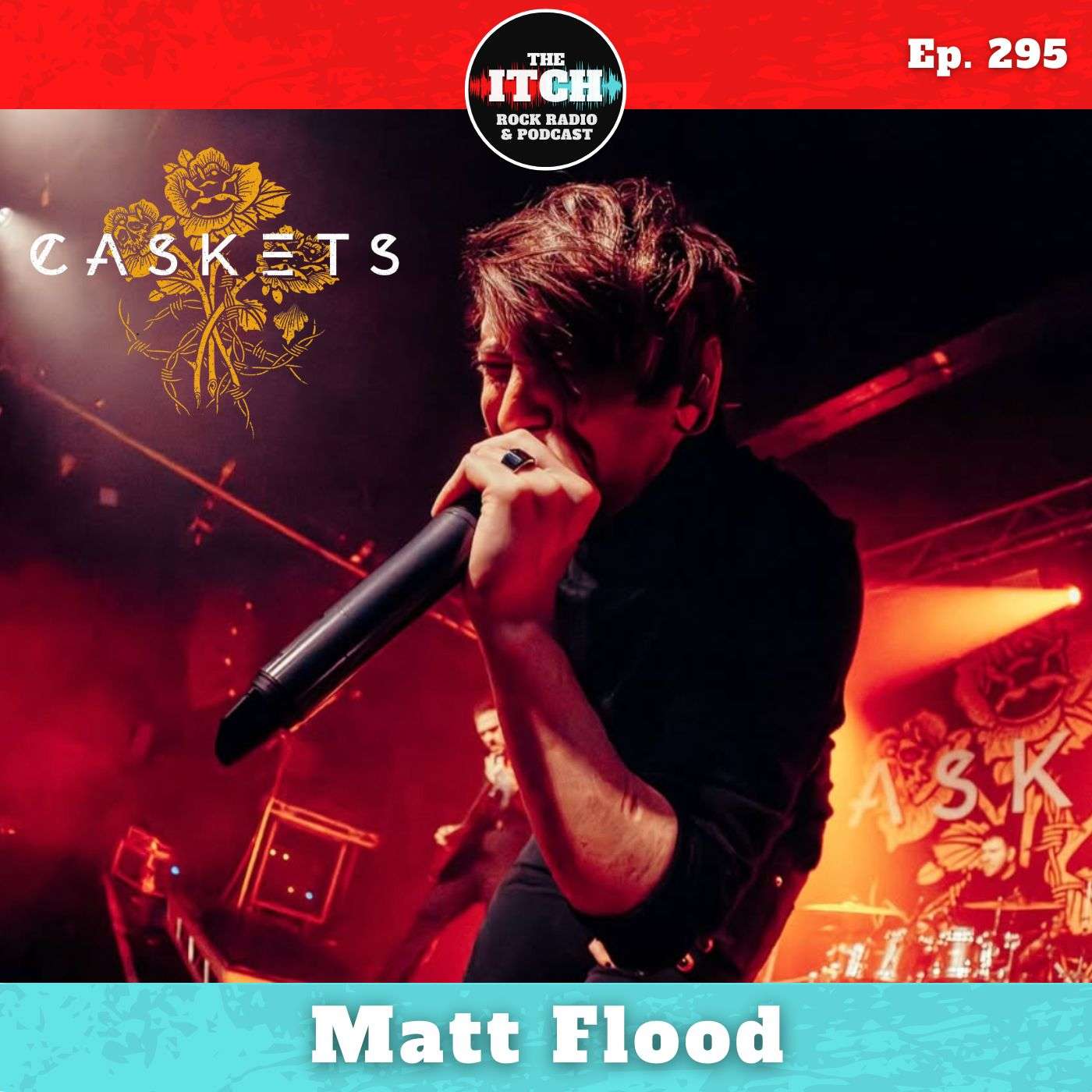 E295 Matt Flood of Caskets on Artistic Evolution and Keeping Writing Fun While Being Emotionally Honest
