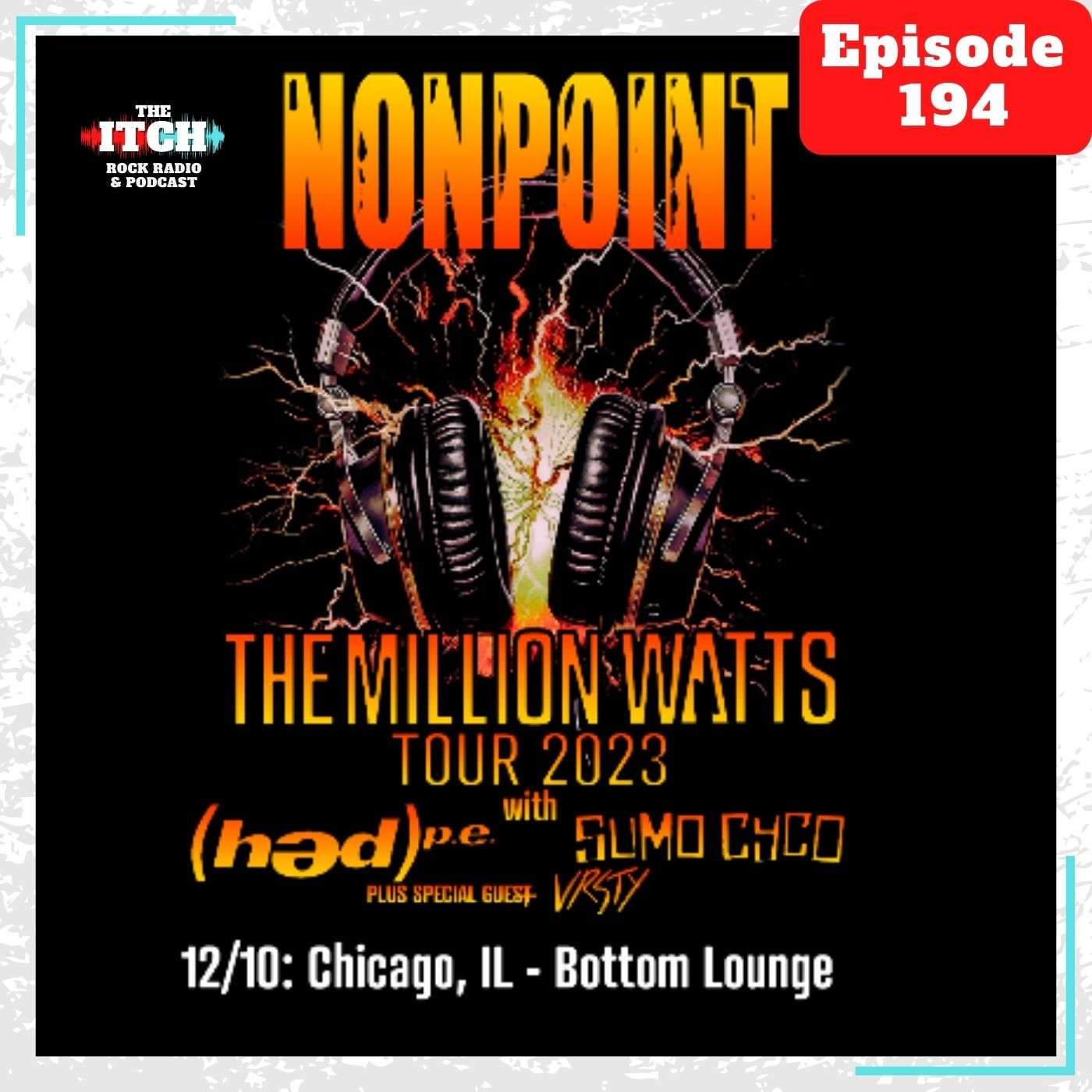 E194 The Itch On Tour: Nonpoint, hed PE, Sumo Cyco, & VRSTY