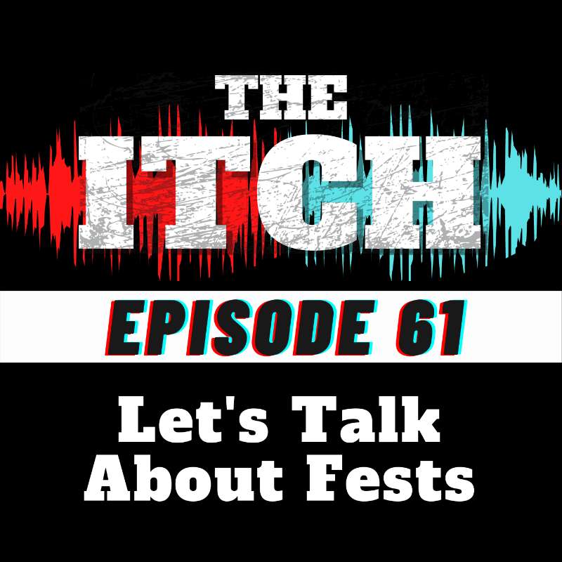 E61 Season Premiere: Let's Talk About Fests