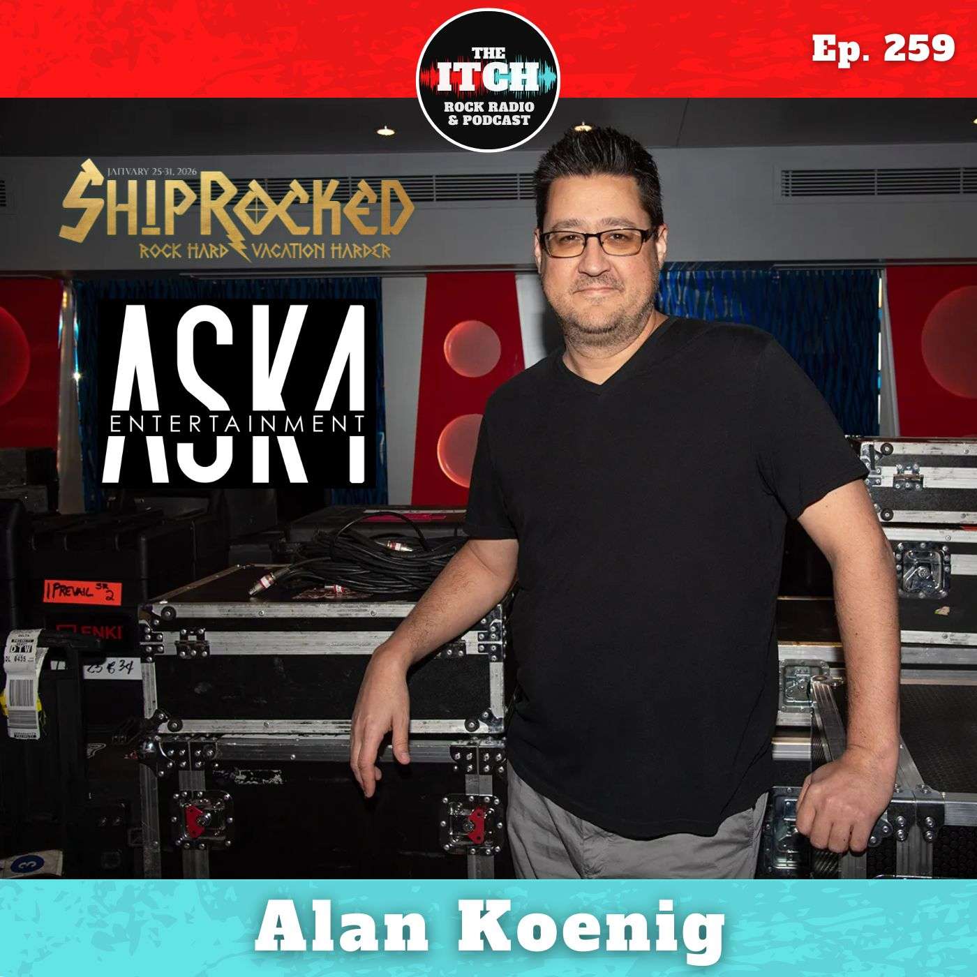 E259 Alan Koenig of ASK4 Entertainment on Shiprocked Origins, Poster Fonts, and Building the Best Festival Lineup