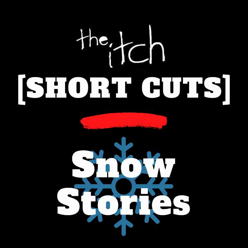 [Short Cuts] Snow Stories