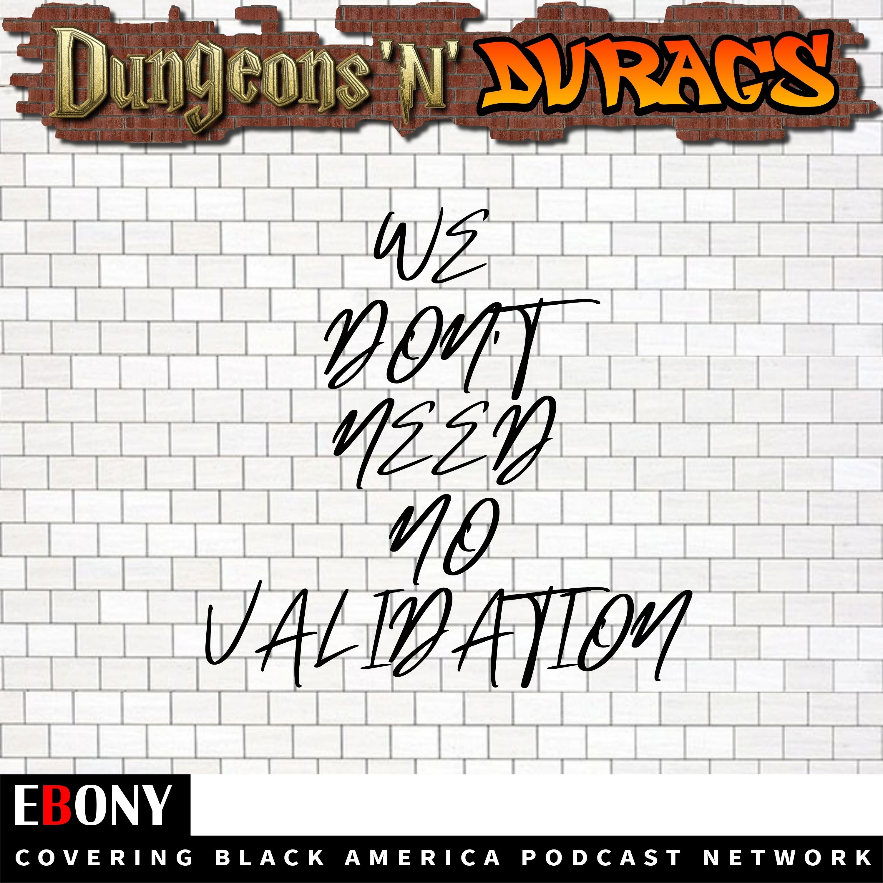 S1E9 - We Don't Need No Validatioon