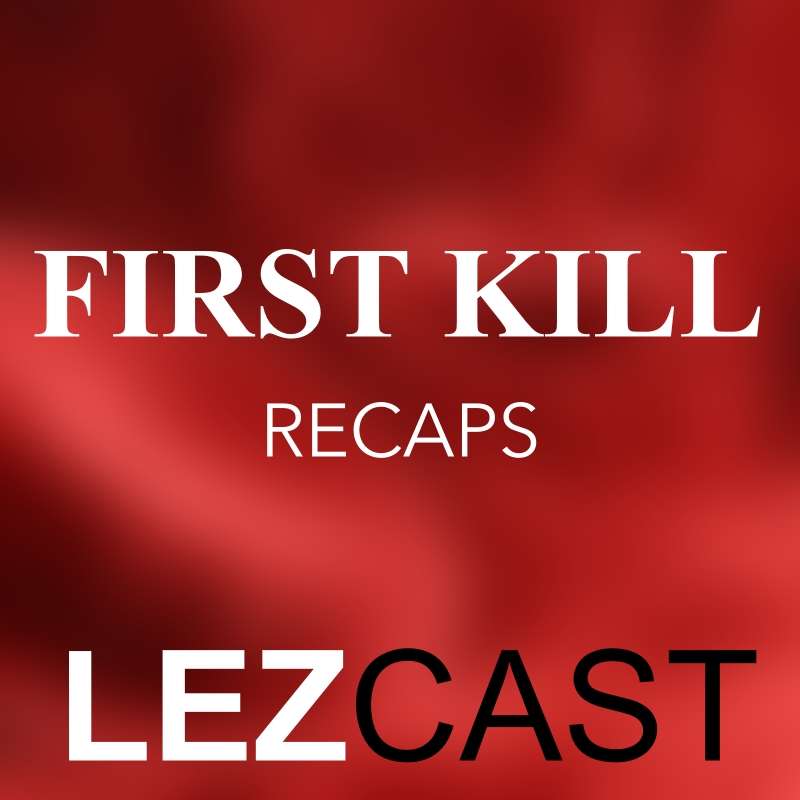 First Kill | Season 1 Episode 1 Recap with Ash Silver