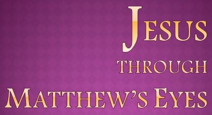 Jesus Through Matthew's Eyes - Jesus through Matthew's eyes episode artwork