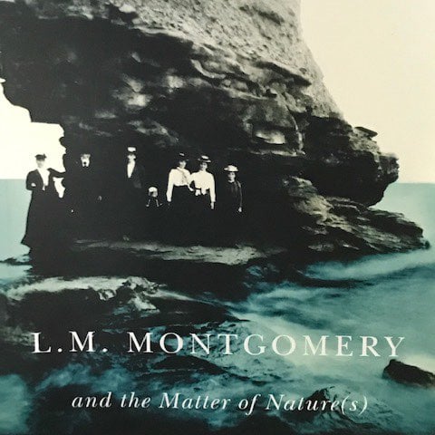 9.5: L.M. Montgomery and the Matter of Nature(s)