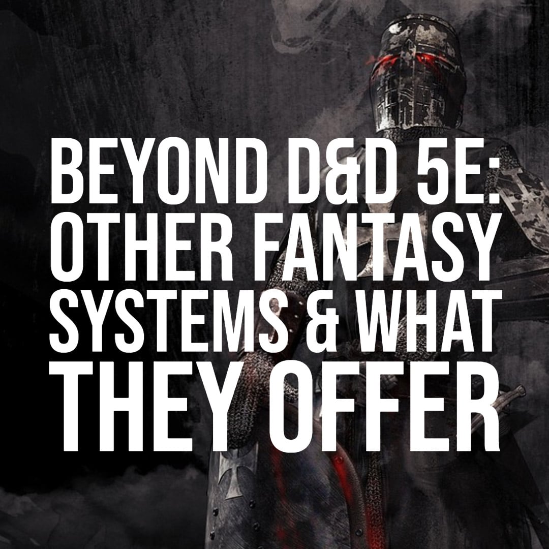 HSG55: Beyond D&D 5e: Other Fantasy Systems and what they offer episode artwork