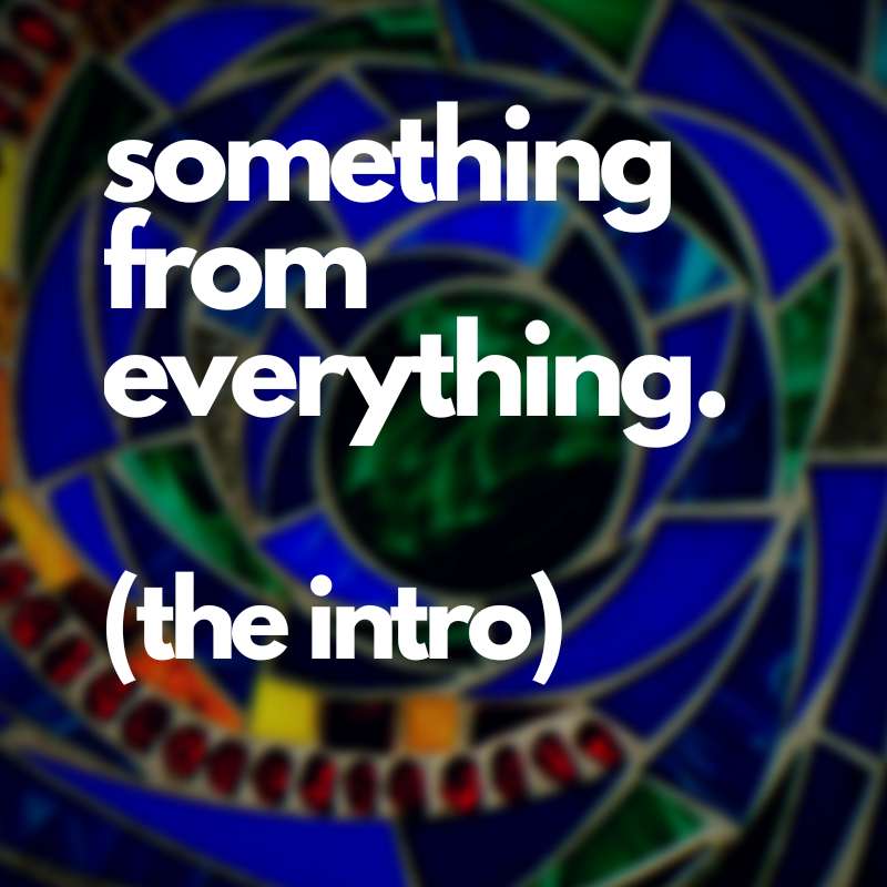 Something From Everything