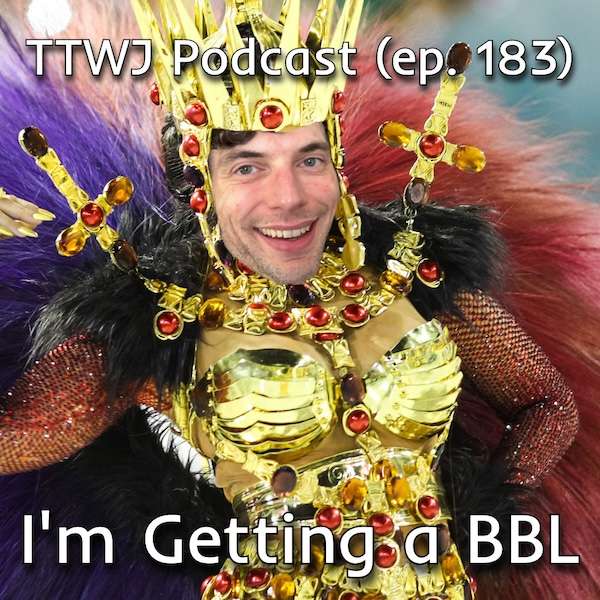 S1E183 - I'm Getting a BBL