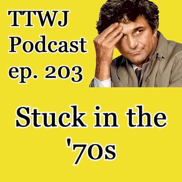 S1E203 - Stuck in the '70s