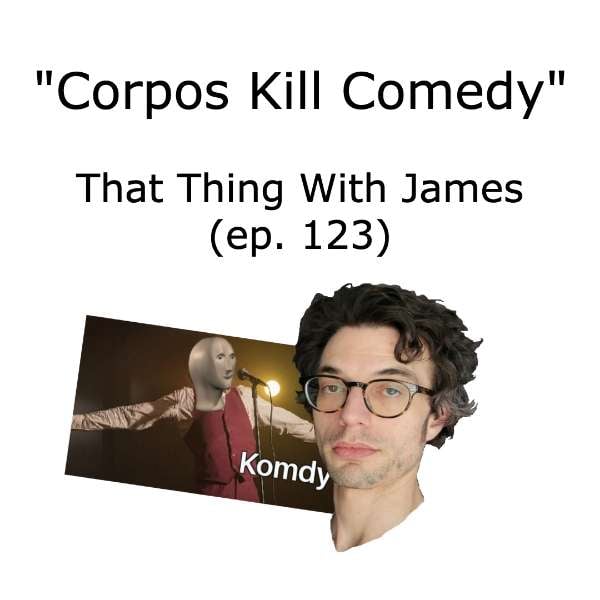 S1E123 - Corpos Kill Comedy