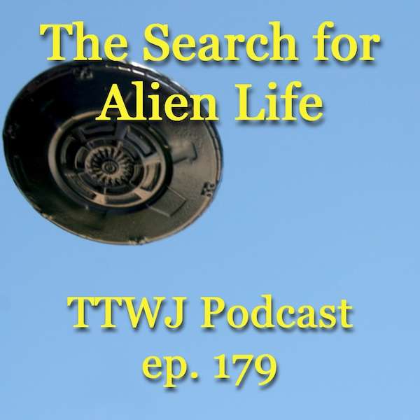 S1E179 - The Search for Alien Life