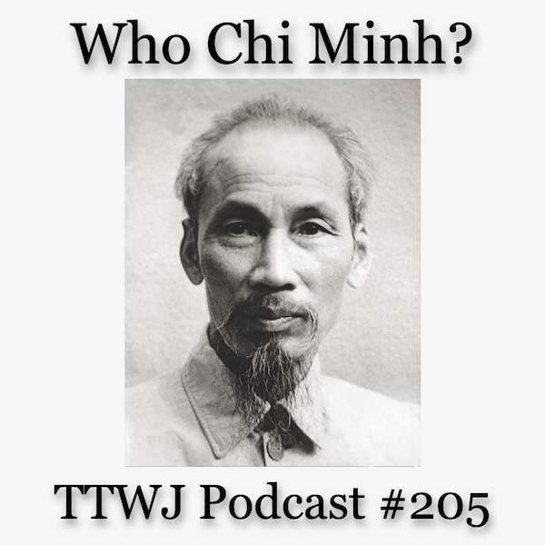 S1E205 - Who Chi Minh?