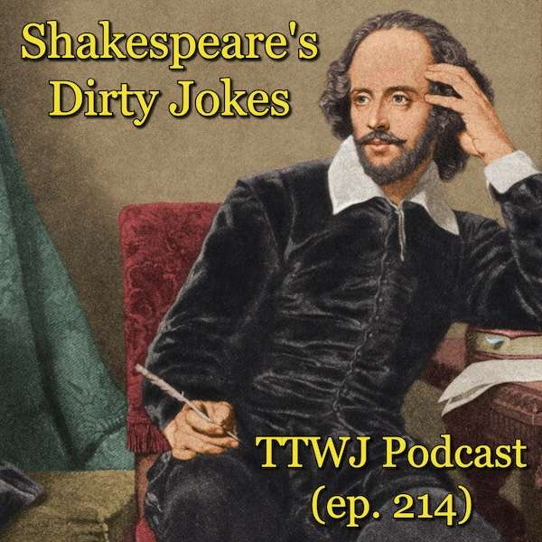 S1E214 - Shakespeare's Dirty Jokes