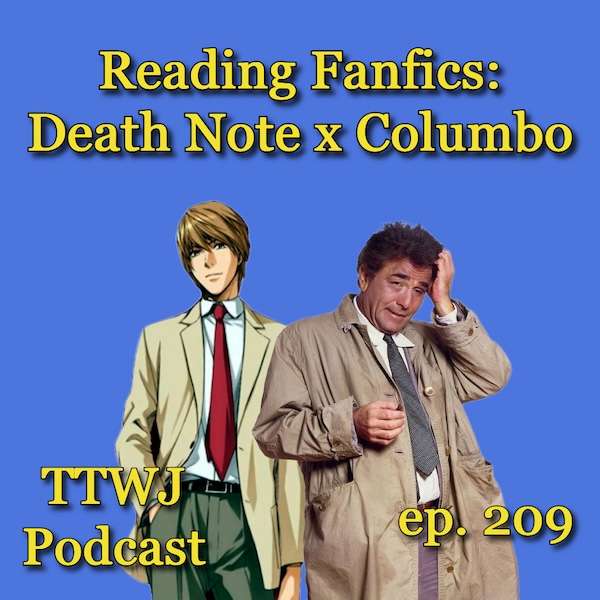 S1E209 - Reading Fanfics: Death Note x Columbo