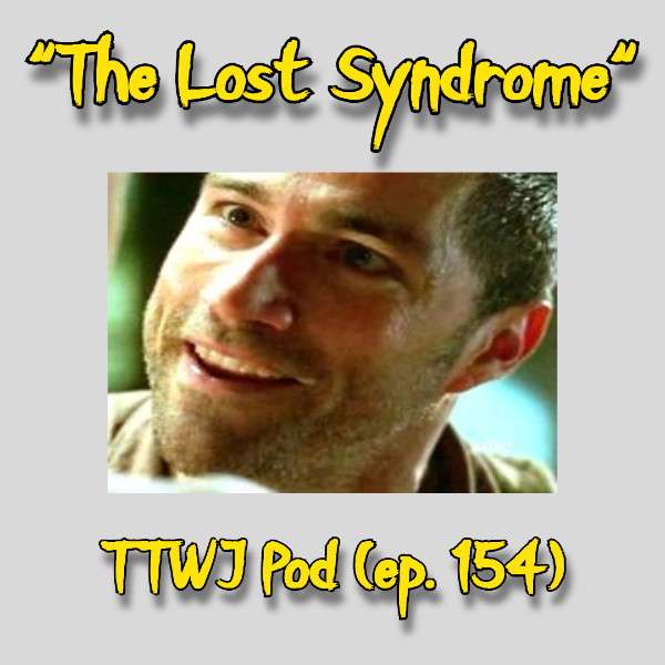S1E154 - The Lost Syndrome