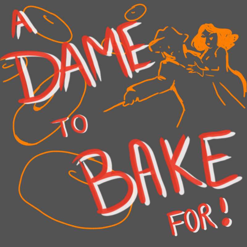 S2E13 - Bake Off Part 2: A Dame To Bake For