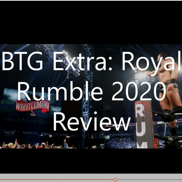 BTG Extra: Royal Rumble 2020 Review episode artwork