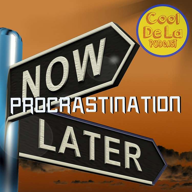 S1E9 - Procrastination S1E9 - Procrastination