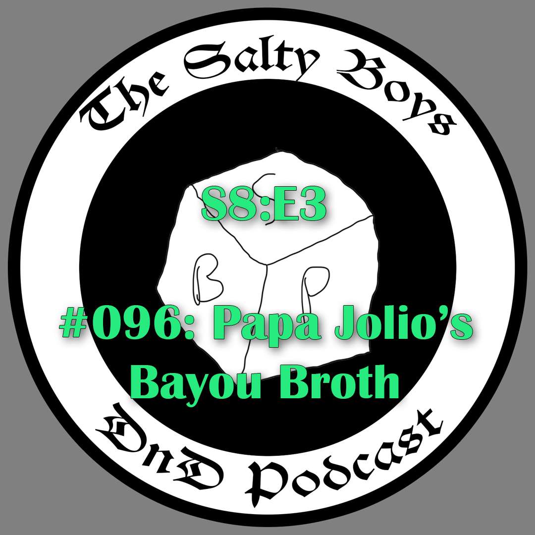 S8:E3 – #096: Papa Jolio's Bayou Broth episode artwork