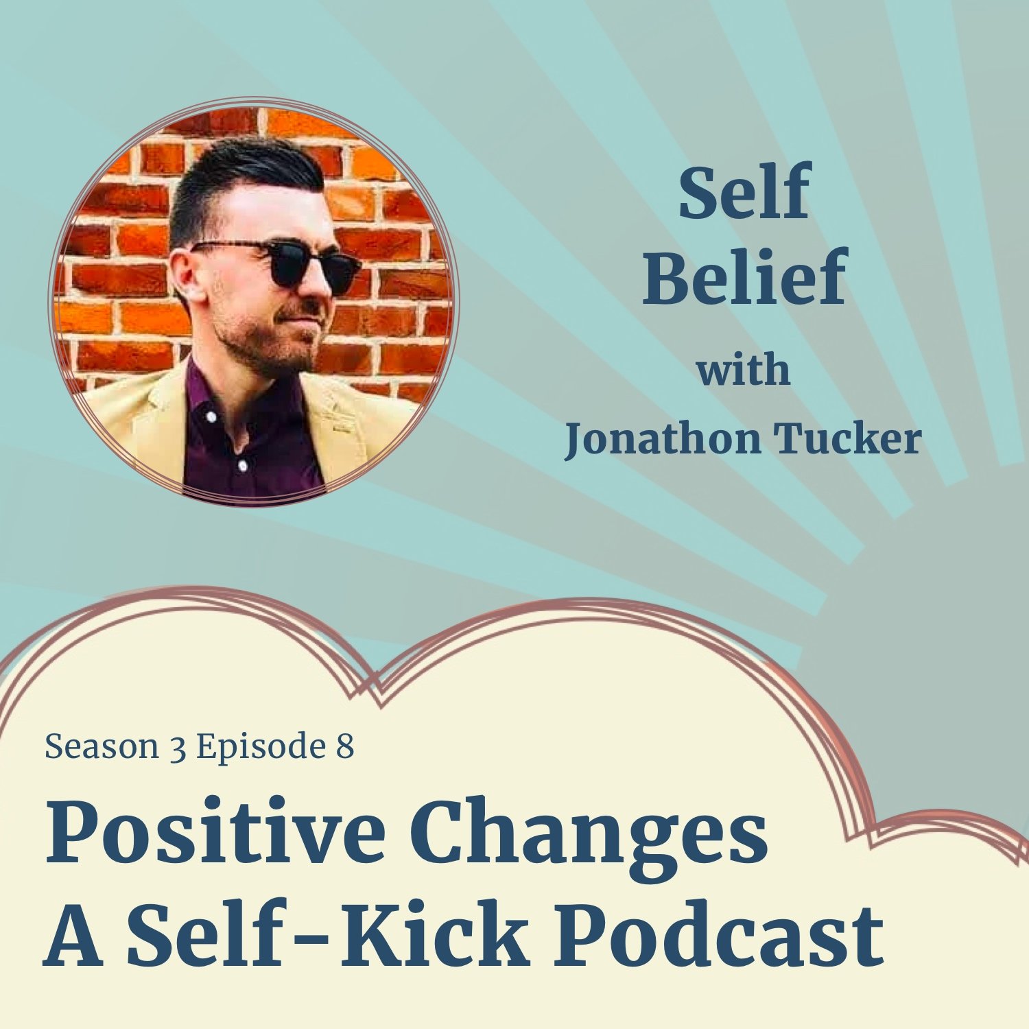 Positive Changes: A Self-Kick Podcast