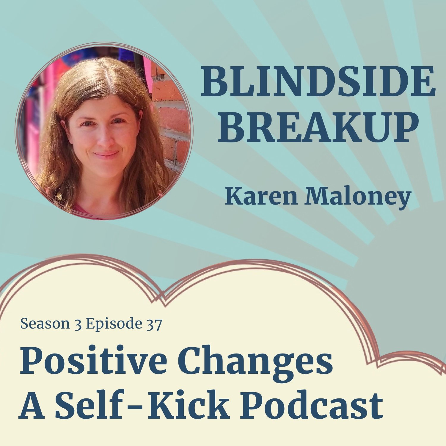 Positive Changes: A Self-Kick Podcast