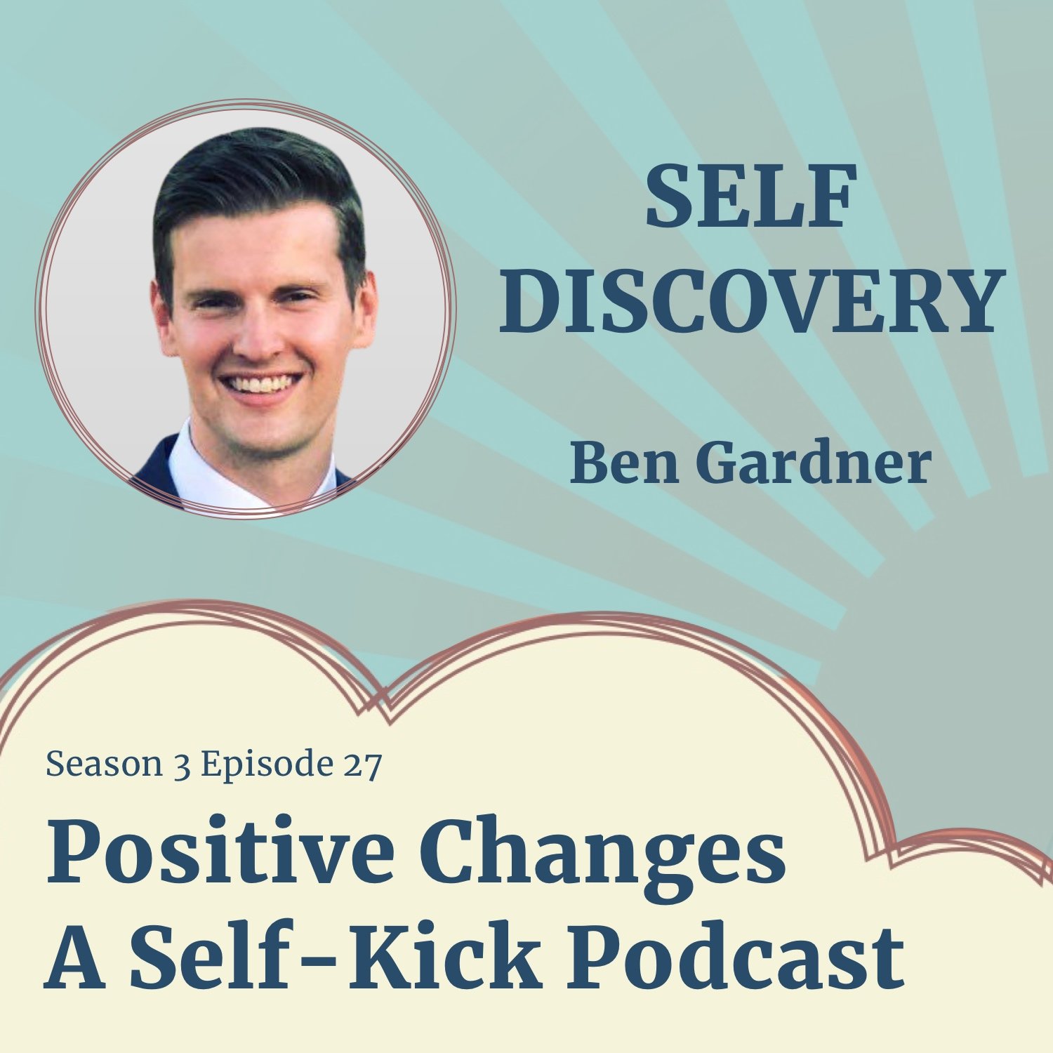 Positive Changes: A Self-Kick Podcast