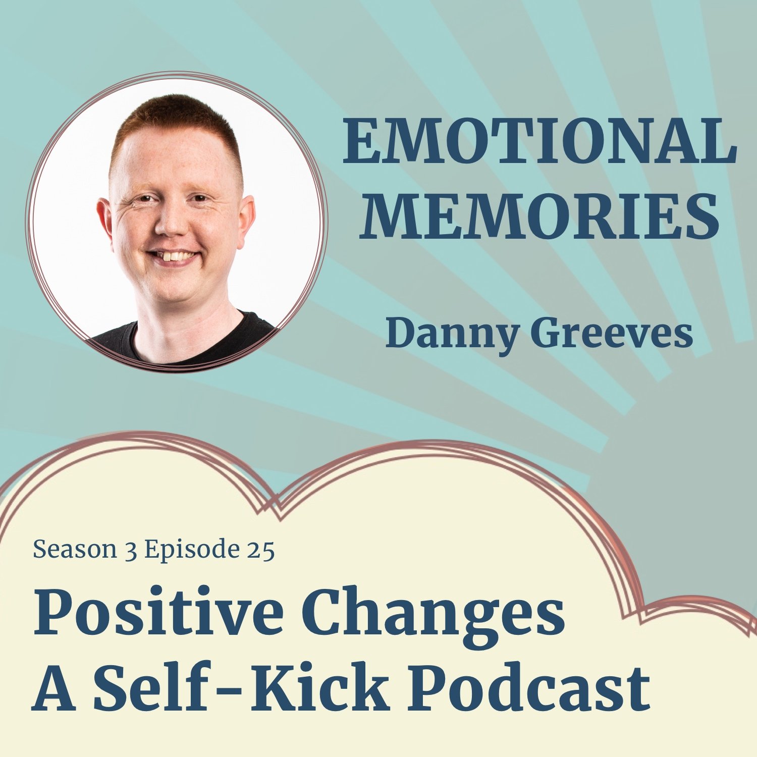 S3:E25 β Emotional Memories with Danny Greeves S3:E25 β Emotional Memories with Danny Greeves