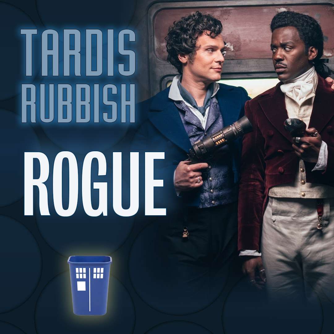 S2E5 - You're a Beautiful Woman, Probably: ROGUE