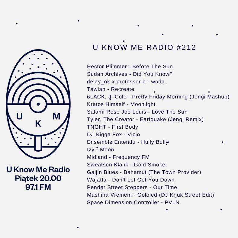 S1E212 - U Know Me Radio #212 | Sudan Archives | Tawiah | TNGHT | Wajatta | Gaijin Blues | Hector Plimmer