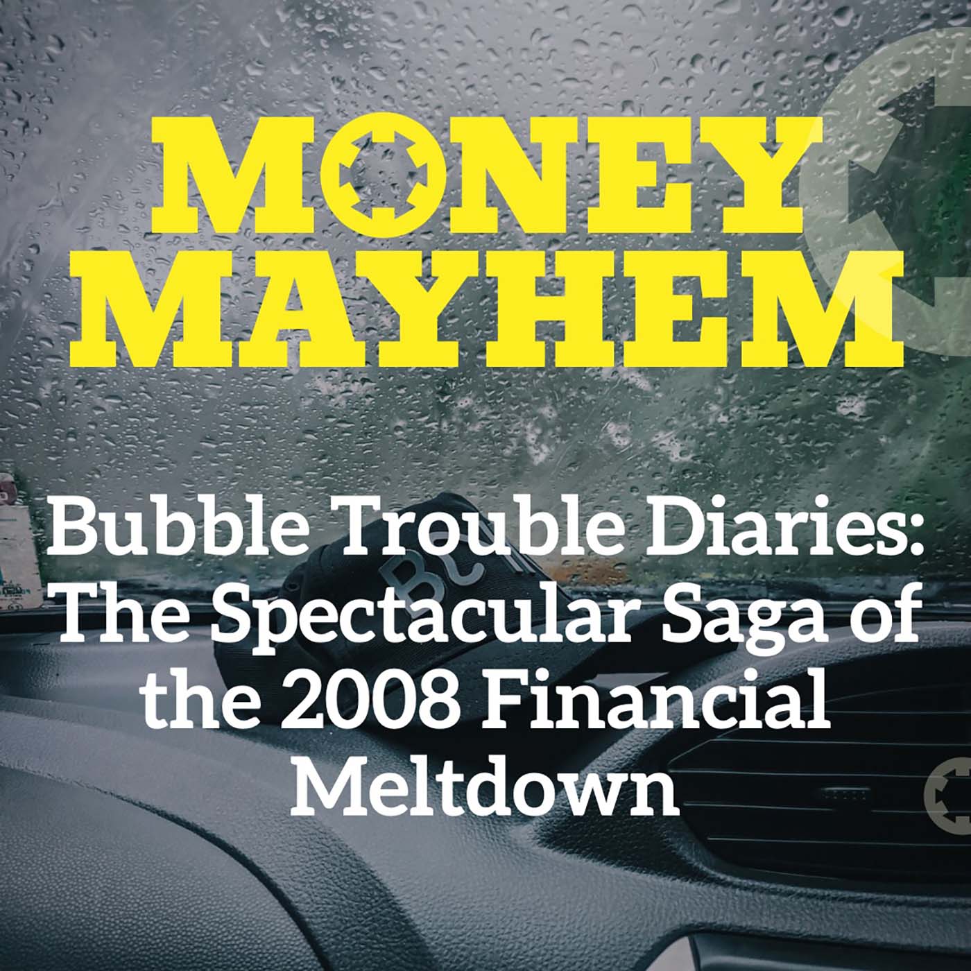 Bubble Trouble Diaries: The Spectacular Saga of the 2008 Financial Meltdown