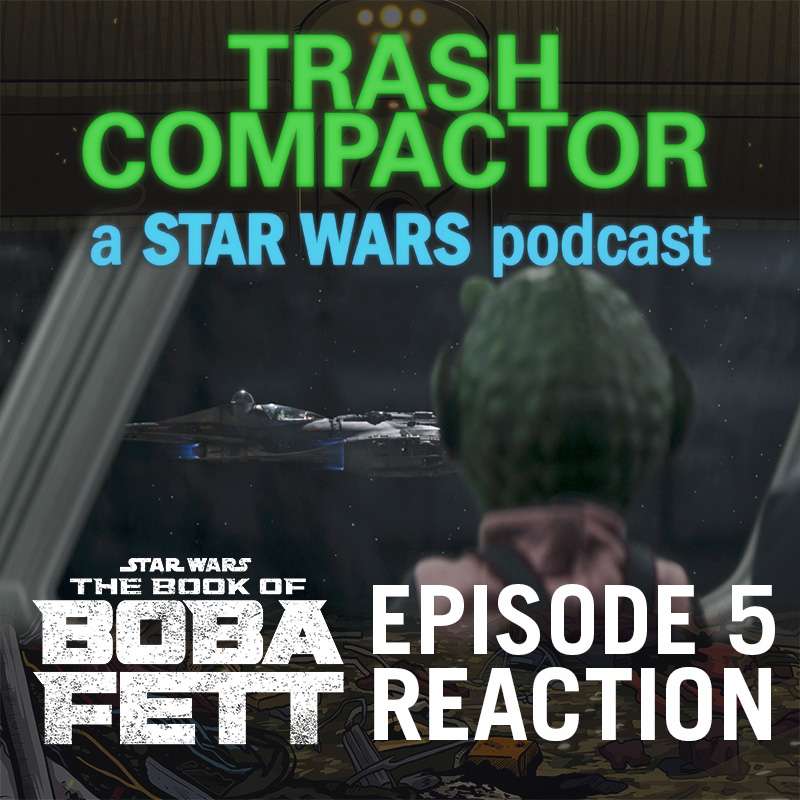 TRASH COMPACTOR: A (Mostly) Star Wars Podcast