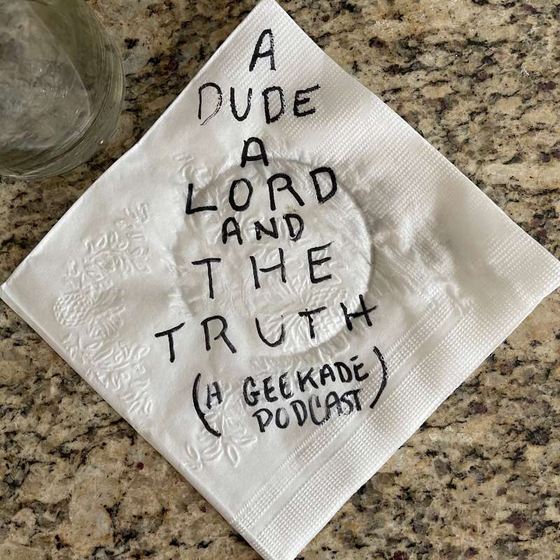 A Dude, a Lord, and the Truth