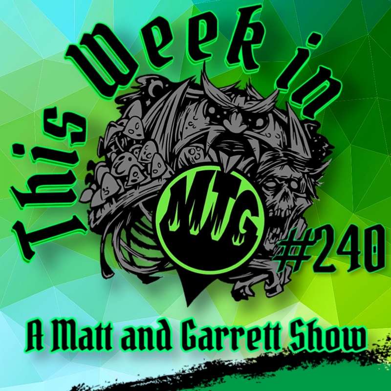Episode 240: A Matt And Garrett Show